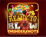 Ready to Blow: Thundershots